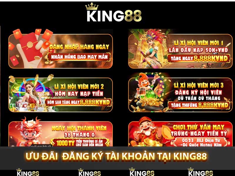 ưu đãi khi đăng ký tài khoản tại King88