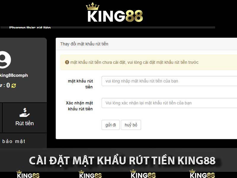 cài đặt mật khẩu rút tiền King88