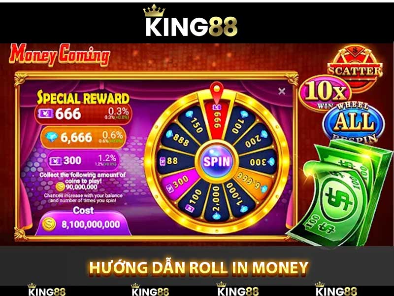 hướng dẫn Roll in Money