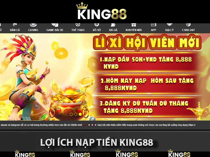 lợi ích nạp tiền King88