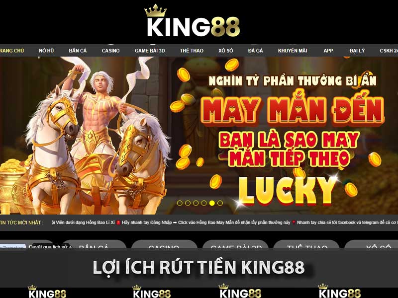 lợi ích rút tiền king88