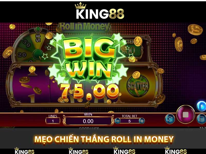 mẹo chiến thắng Roll in Money