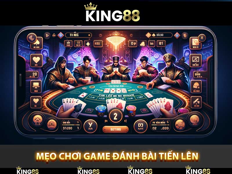 mẹo chơi game đánh bài tiến lên