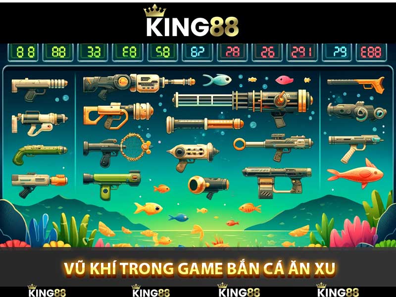 vũ khí trong game bắn cá ăn xu 